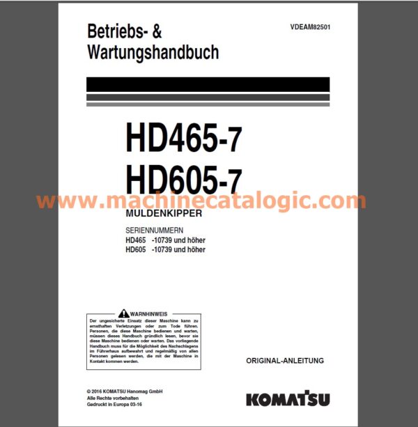 Komatsu HD465-7, HD605-7 MULDENKIPPER Bedienungs- und Wartungsanleitung Deutsch