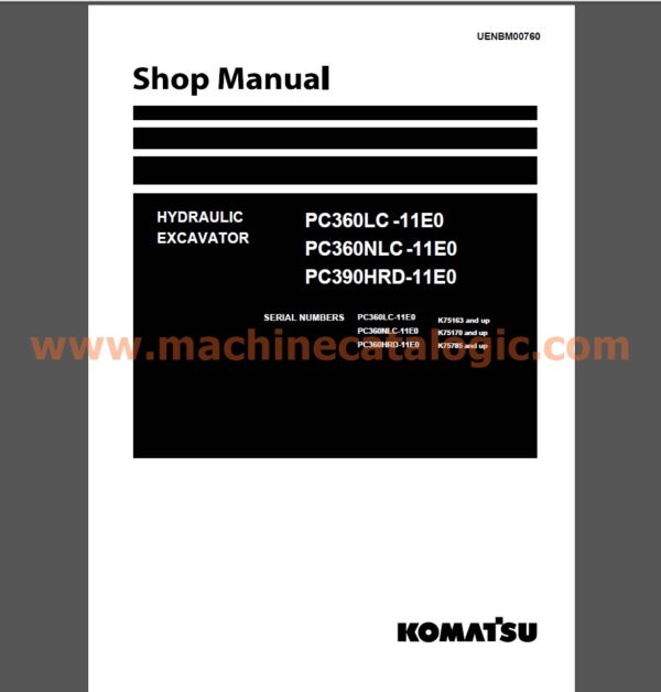 Komatsu PC360LC -11E0, PC360NLC -11E0, PC390HRD-11E0 Hydraulic Excavator Shop Manual (UENBM00760)