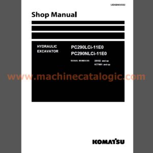 Komatsu PC290LCi-11E0, PC290NLCi-11E0 Hydraulic Excavator Shop Manual (UENBM00582)