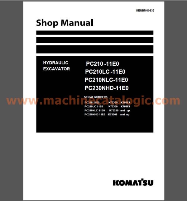 Komatsu PC210 -11E0, PC210LC -11E0, PC210NLC-11E0, PC230NHD-11E0 Hydraulic Excavator Shop Manual (UENBM00633)