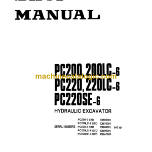 Komatsu PC200 PC200LC-6 PC220 PC220LC-6 PC220SE-6 Hydraulic Excavator Shop Manual (YEBM200201)