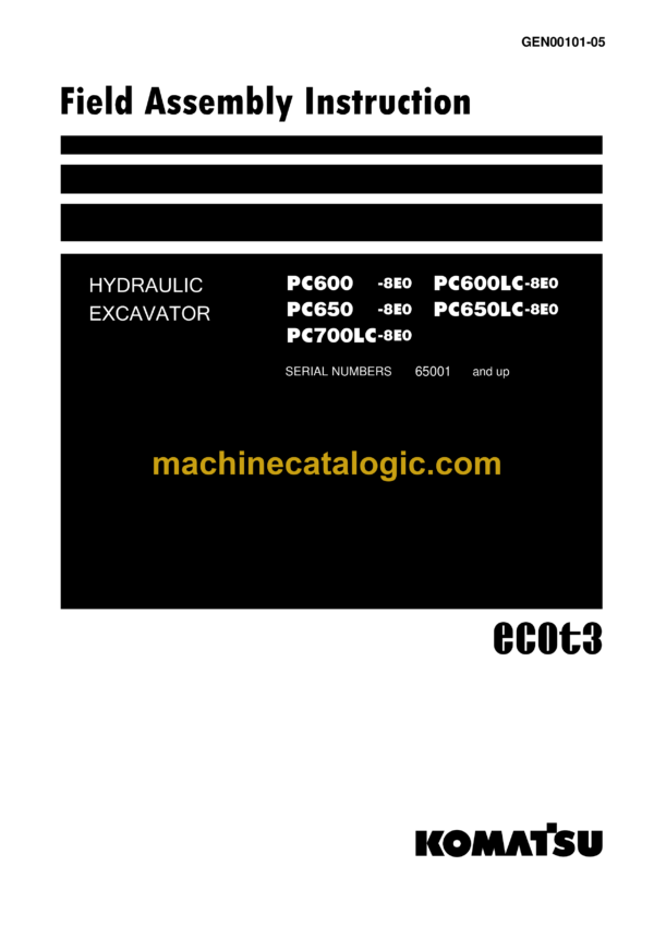 Komatsu PC600-8E0 PC600LC-8E0 PC650-8E0 PC650LC-8E0 PC700LC-8E0 Hydraulic Excavator Field Assembly Manual (GEN00101-05)