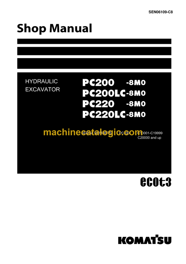 Komatsu PC200-8M0 PC200LC-8M0 PC220-8M0 PC220LC-8M0 Hydraulic Excavator Shop Manual (SEN06109-C8)