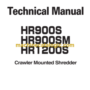 Hitachi HR900S, HR900SM, HR1200S Crawler Mounted Shredder Technical Manual