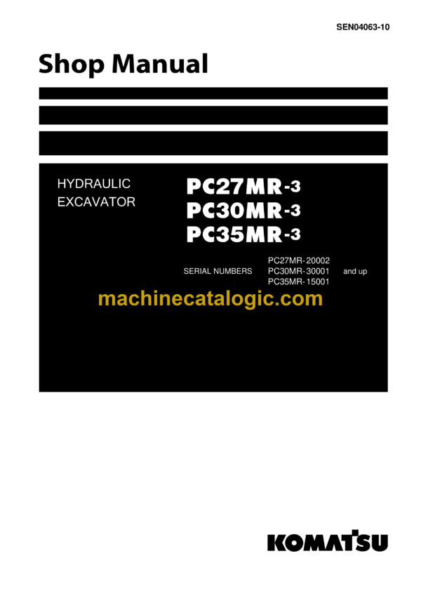 Komatsu PC27MR-3 PC30MR-3 PC35MR-3 Hydraulic Excavator Shop Manual (SEN04063-10)