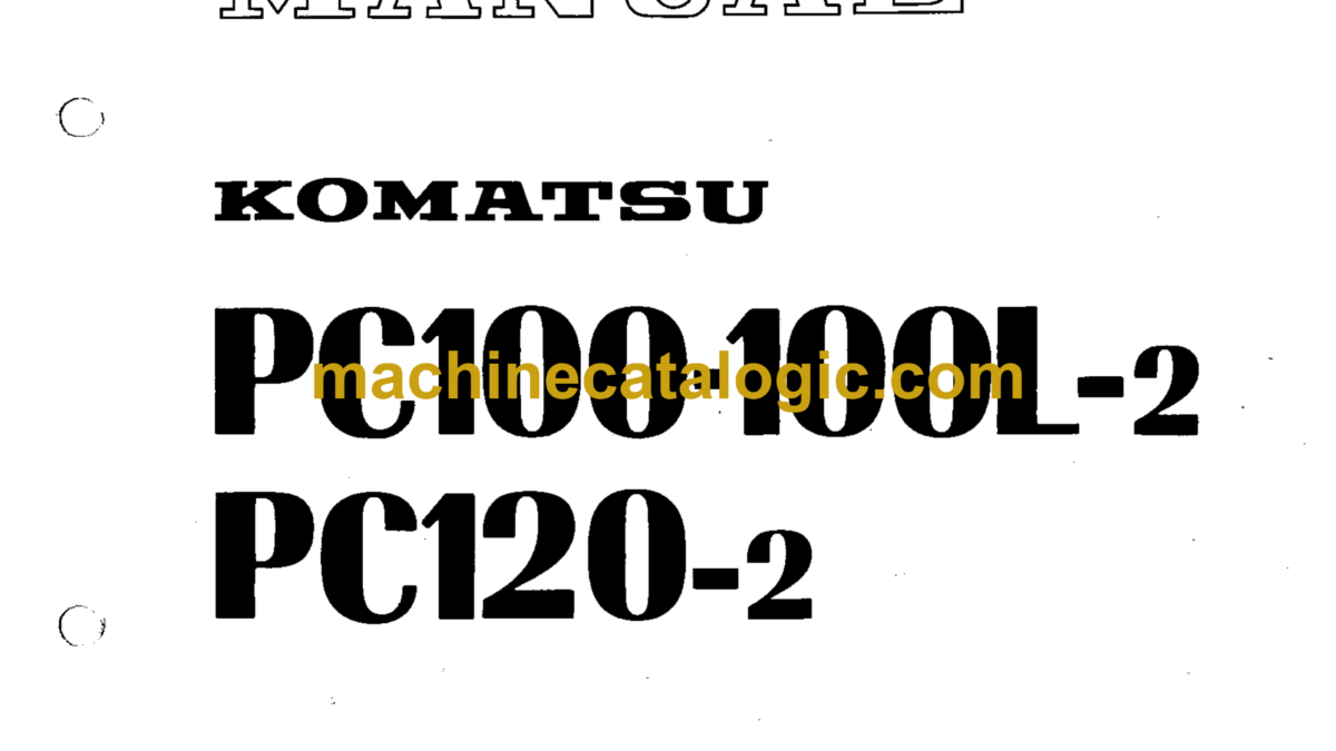 Komatsu PC100-2 PC100L-2 PC120-2 Hydraulic Excavator Shop Manual  (SEBM0202B03) – Machine Catalogic