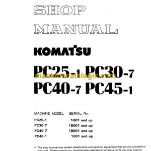 Komatsu PC25-1 PC30-7 PC40-7 PC45-1 Hydraulic Excavator Shop Manual (SEBM020S0707)