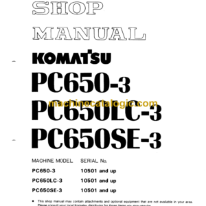 Komatsu PC650-3 PC650LC-3 PC650SE-3 Hydraulic Excavator Shop Manual (SEBM02090307)