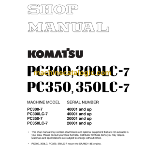 Komatsu PC300 PC300LC-7 PC350 PC350LC-7 Hydraulic Excavator Shop Manual (SEBM025811)