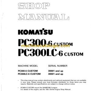 Komatsu PC300-6 Custom PC300LC-6 Custom Hydraulic Excavator Shop Manual (SEBM007201)