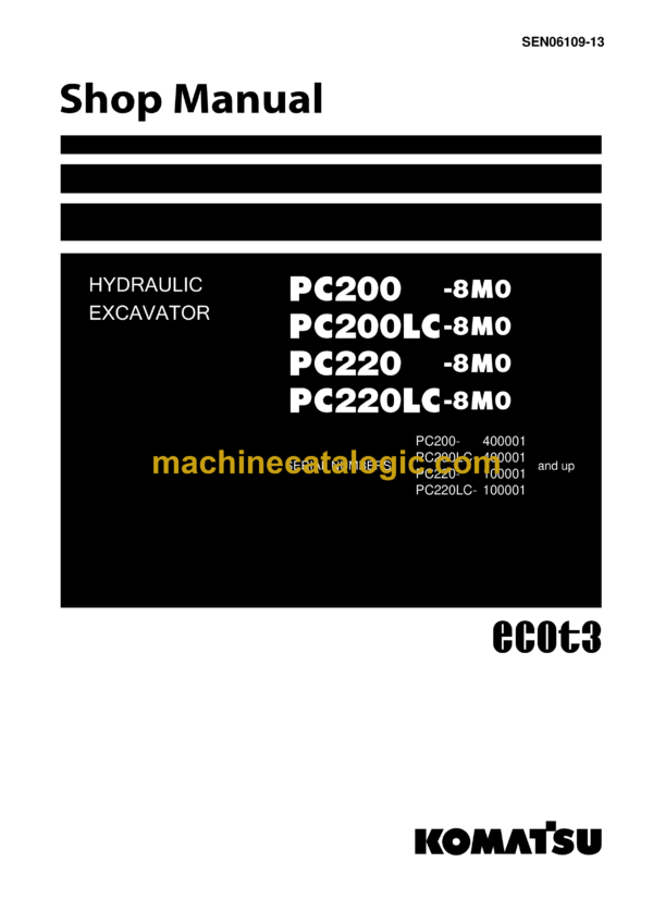 Komatsu PC200-8M0, PC200LC-8M0, PC220-8M0, PC220LC-8M0 Hydraulic Excavator Shop Manual (SEN06109-13)