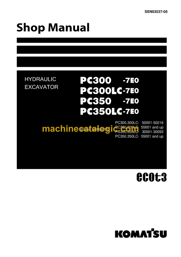 Komatsu PC300-7E0 PC300LC-7E0 PC350-7E0 PC350LC-7E0 Hydraulic Excavator Shop Manual (SEN03537-05)