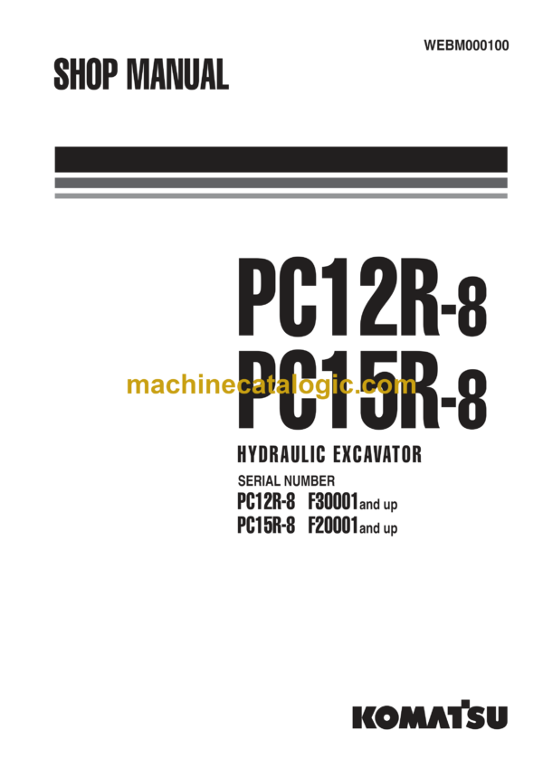 Komatsu PC12R-8 PC15R-8 Hydraulic Excavator Shop Manual (WEBM000100)