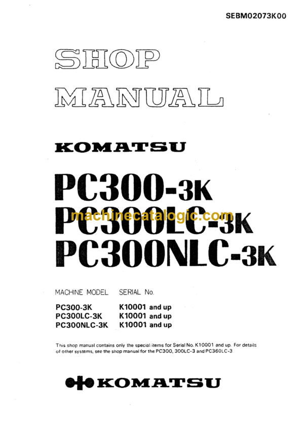 Komatsu PC300-3K PC300LC-3K PC300NLC-3K Hydraulic Excavator Shop Manual (SEBM02073K00)