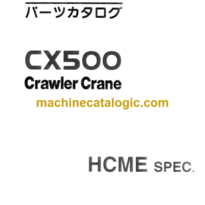 Hitachi CX500 HCME Spec. Crawler Crane Serial No.02125- Parts Catalog