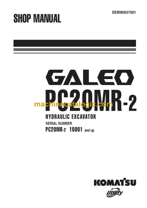 Komatsu PC20MR-2 Galeo Hydraulic Excavator Shop Manual (SEBM0037001)