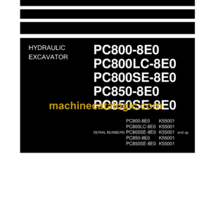 Komatsu PC800-8E0 PC800LC-8E0 PC800SE-8E0 PC850-8E0 PC850SE-8E0 Hydraulic Excavator Shop Manual (UEN05276-00)