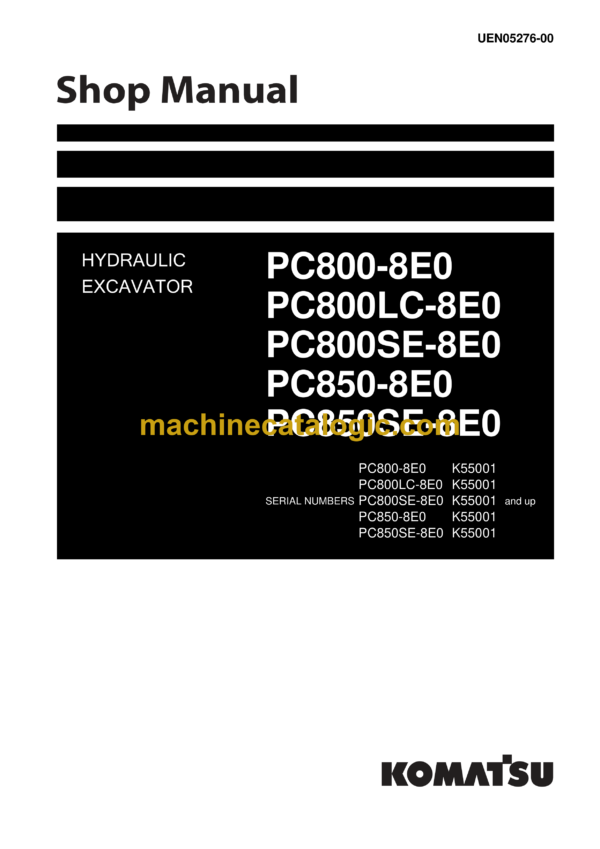 Komatsu PC800-8E0 PC800LC-8E0 PC800SE-8E0 PC850-8E0 PC850SE-8E0 Hydraulic Excavator Shop Manual (UEN05276-00)