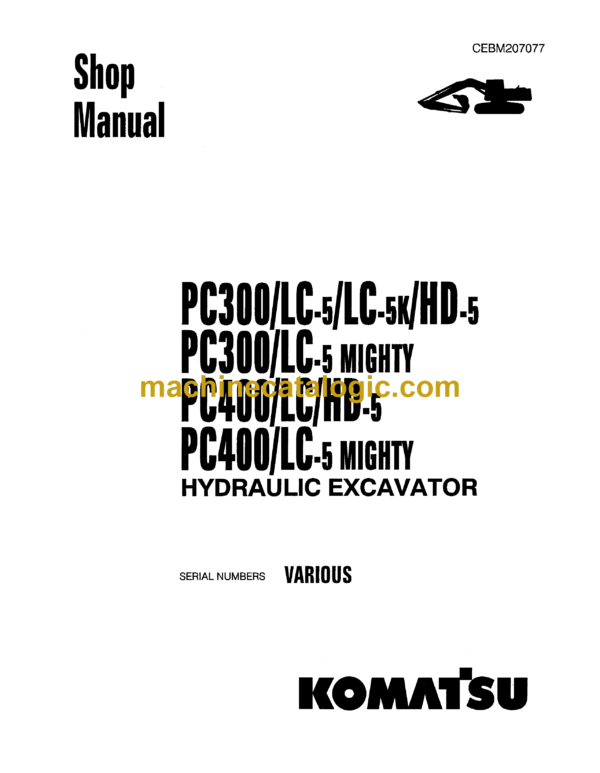 Komatsu PC300LC-5 PC300LC-5K PC300HD-5 MIGHTY PC400LC PC400HD-5 MIGHTY Hydraulic Excavator Shop Manual (CEBM207077)