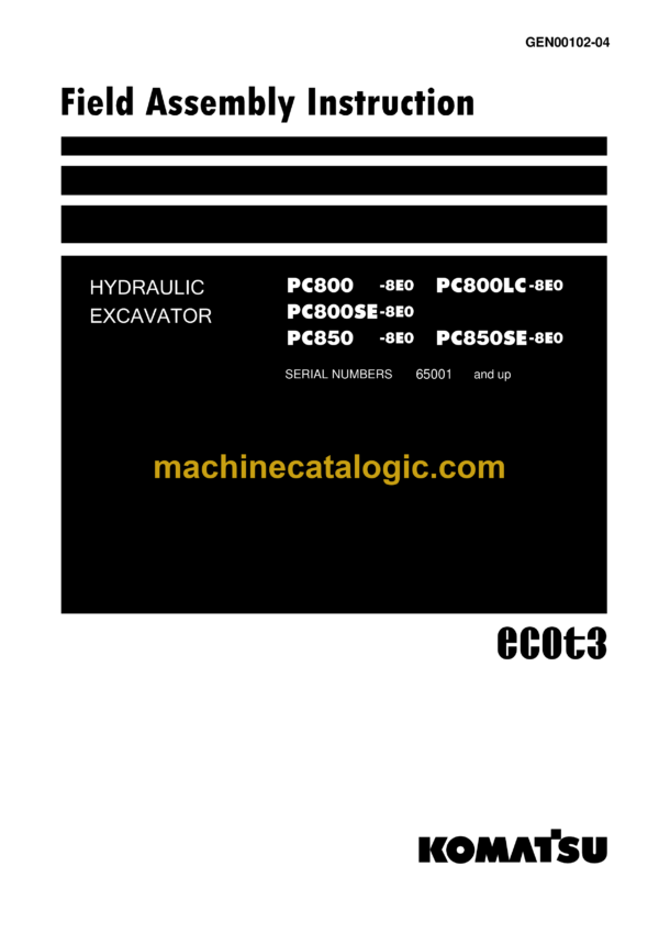 Komatsu PC800-8E0 PC800LC-8E0 PC800SE-8E0 PC850-8E0 PC850SE-8E0 Hydraulic Excavator Field Assembly Manual (GEN00102-04)