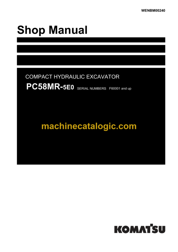 Komatsu PC58MR-5E0 Hydraulic Excavator Shop Manual (WENBM00240)