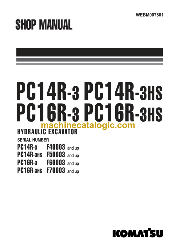 Komatsu PC14R-3 PC14R-3HS PC16R-3 PC16R-3HS Hydraulic Excavator Shop Manual (WEBM007801)