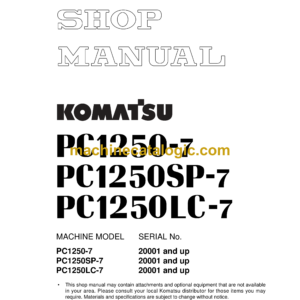 Komatsu PC1250-7 PC1250SP-7 PC1250LC-7 Hydraulic Excavator Shop Manual (SEBM027312)