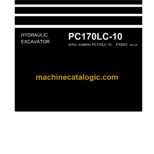 Komatsu PC170LC-10 Hydraulic Excavator Shop Manual (WENBM00041) Komatsu PC170LC-10 Hydraulic Excavator Index: