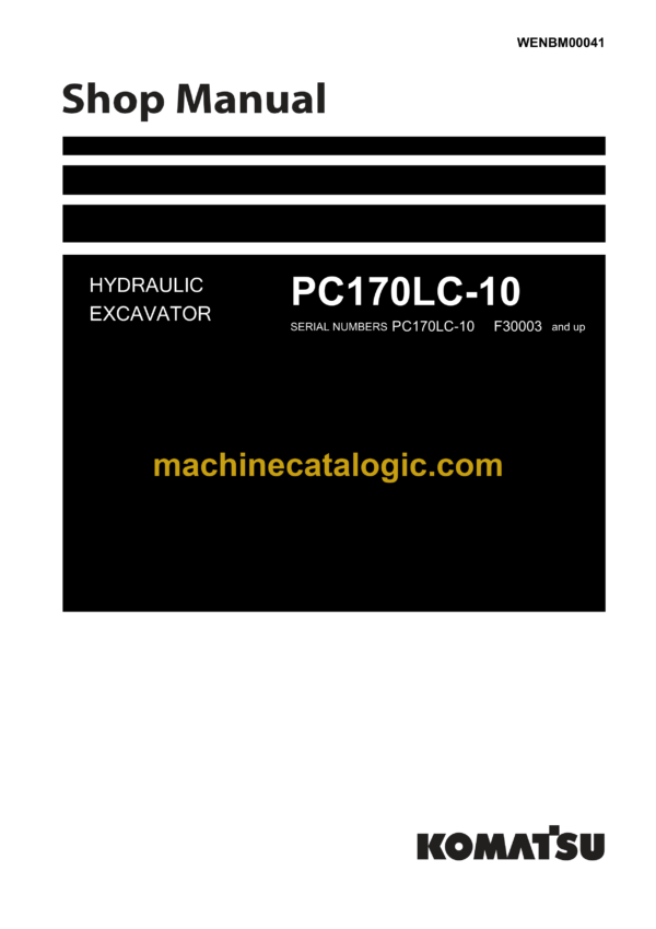 Komatsu PC170LC-10 Hydraulic Excavator Shop Manual (WENBM00041) Komatsu PC170LC-10 Hydraulic Excavator Index: