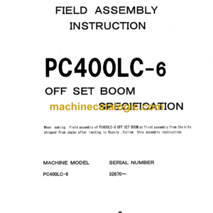 Komatsu PC400LC-6 Hydraulic Excavator Field Assembly Instruction (GEN00007-00)