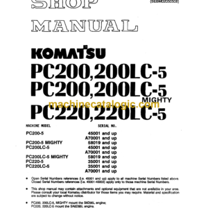 Komatsu PC200 PC200LC-5 Mighty PC220 PC220LC-5 Hydraulic Excavator Shop Manual (SEBMA2050508)