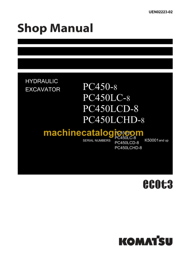 Komatsu PC450-8P PC450LC-8 PC450LCD-8 PC450LCHD-8 Hydraulic Excavator Shop Manual (UEN02223-02)