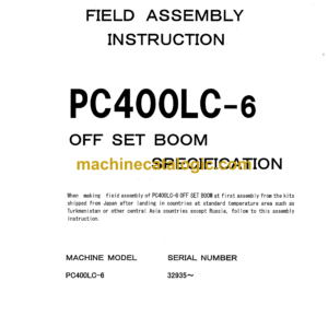 Komatsu PC400LC-6 Hydraulic Excavator Field Assembly Instruction (GEN00006-00)