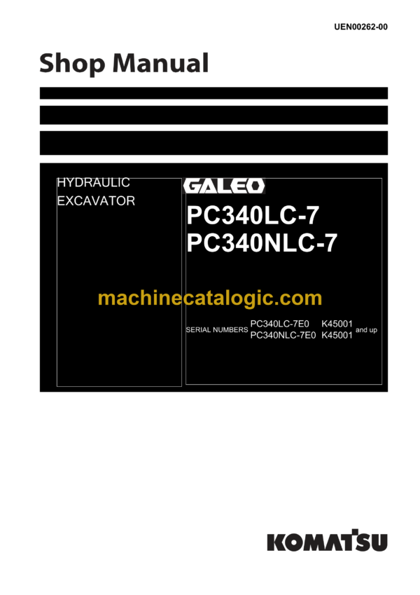 Komatsu PC340LC-7 PC340NLC-7 Galeo Hydraulic Excavator Shop Manual (UEN00262-00)