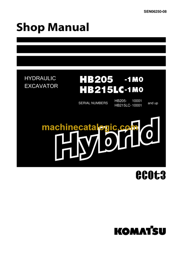 Komatsu HB205-1M0, HB215LC-1M0 Hydraulic Excavator Shop Manual (SEN06250-08)