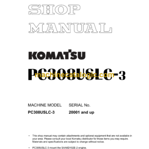 Komatsu PC308USLC-3 Hydraulic Excavator Shop Manual (SEBM033101)