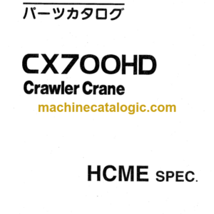 Hitachi CX700HD HCME Spec. Crawler Crane Parts Catalog