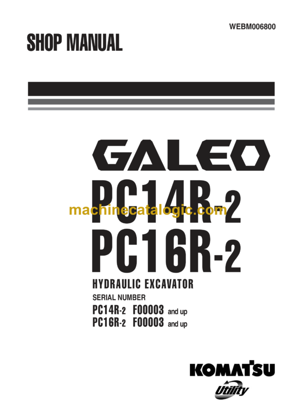 Komatsu PC14R-2 PC16R-2 Galeo Hydraulic Excavator Shop Manual (WEBM006800)