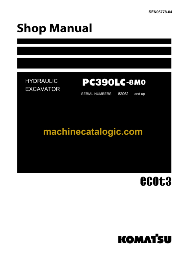 Komatsu PC390LC-8M0 Hydraulic Excavator Shop Manual (SEN06778-04)