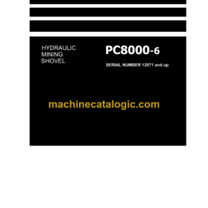 Komatsu PC8000-6 Hydraulic Excavator Assembly and Transport Manual (AM 12071 up -EN-2)