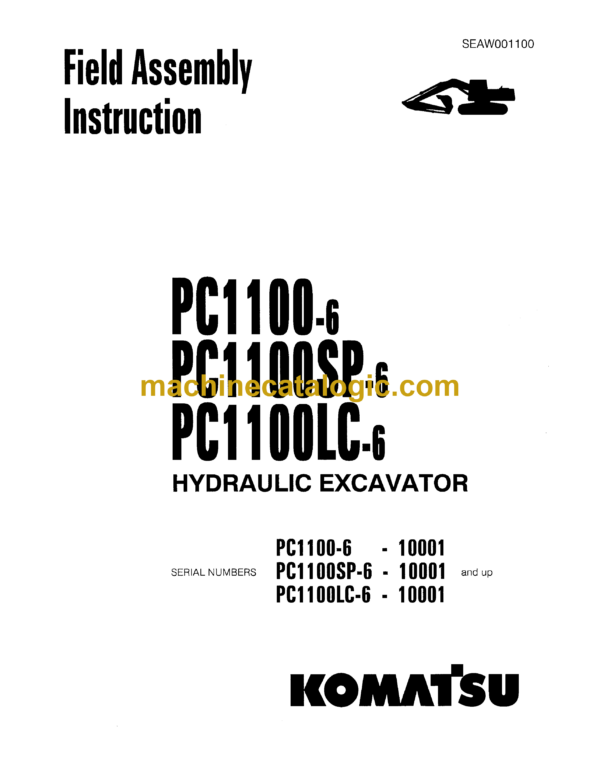 Komatsu PC1100-6 PC1100SP-6 PC1100LC-6 Hydraulic Excavator Field Assembly Instruction (SEAW001100)