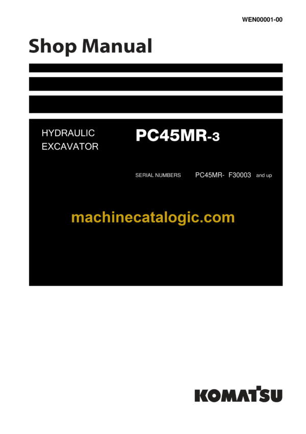 Komatsu PC45MR-3 Hydraulic Excavator Shop Manual (WEN00001-00)