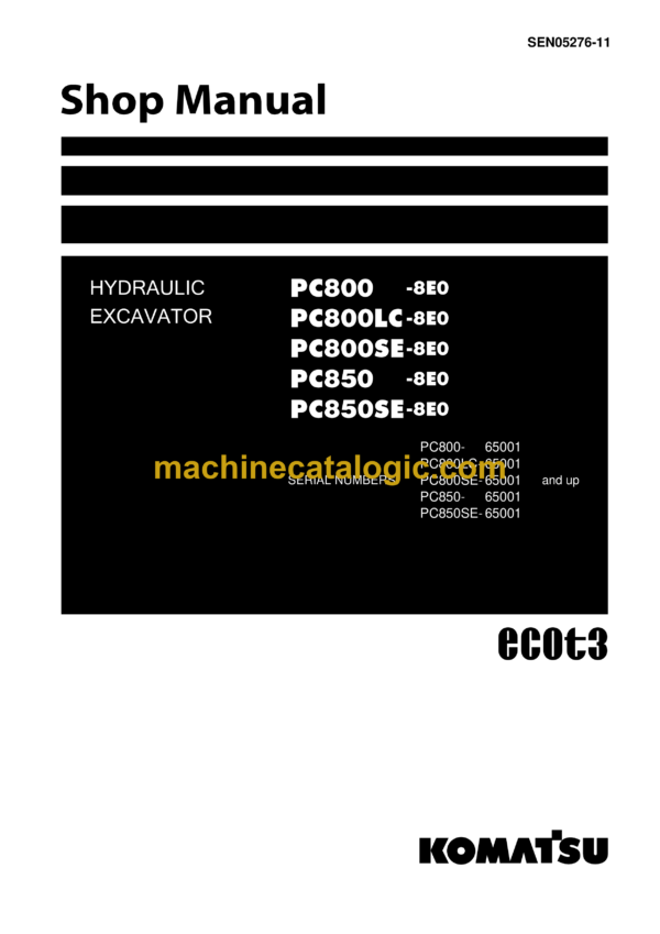 Komatsu PC800-8E0 PC800LC-8E0 PC800SE-8E0 PC850-8E0 PC850SE-8E0 Hydraulic Excavator Shop Manual (SEN05276-11)