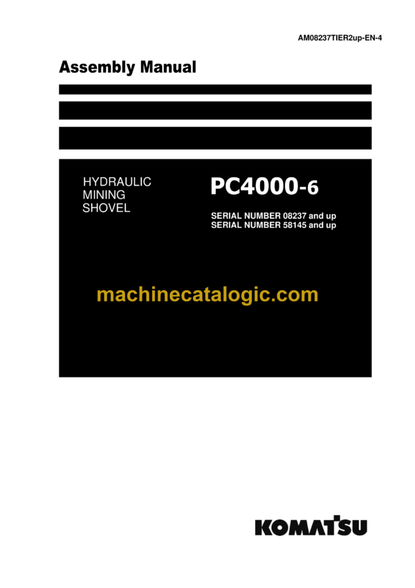 Komatsu PC4000-6 Hydraulic Mining Shovel Assembly Manual (AM08237TIER2up-EN-4)