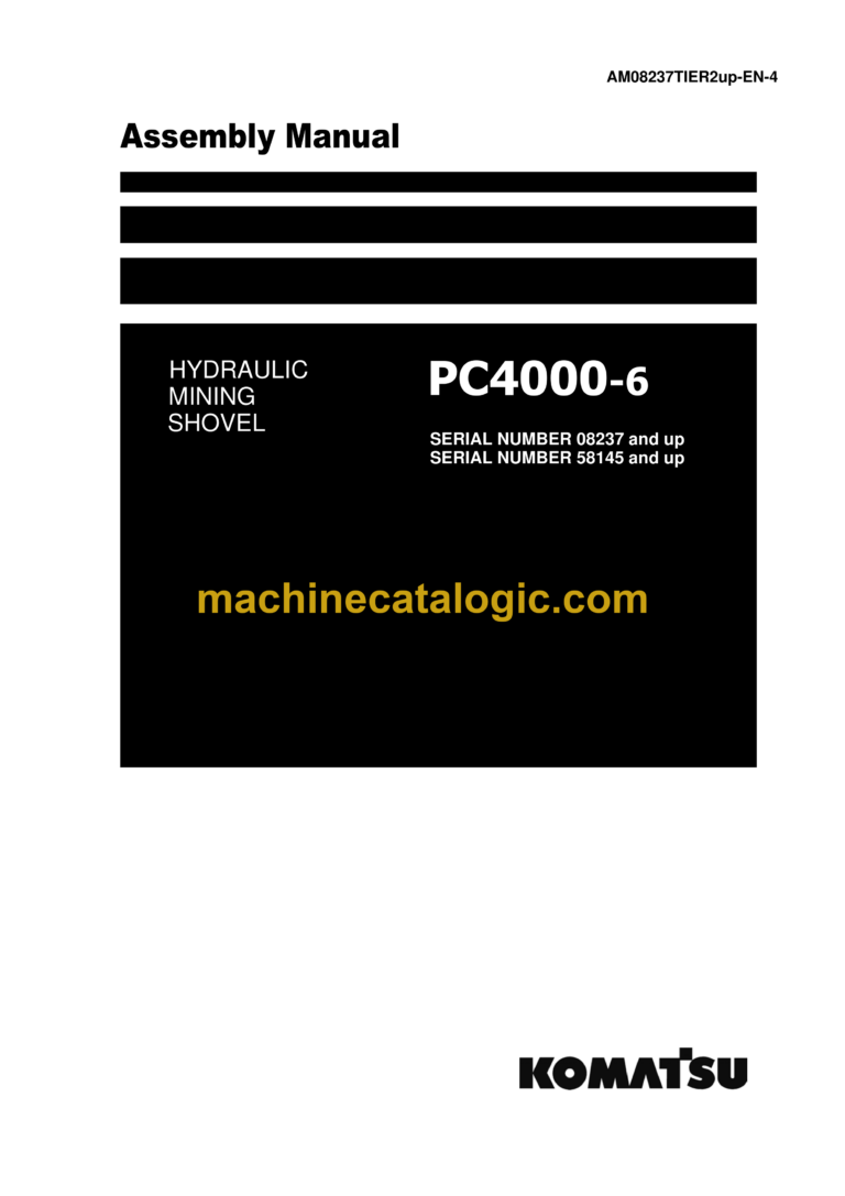 Komatsu PC4000-6 Hydraulic Mining Shovel Assembly Manual (AM08237TIER2up-EN-4)