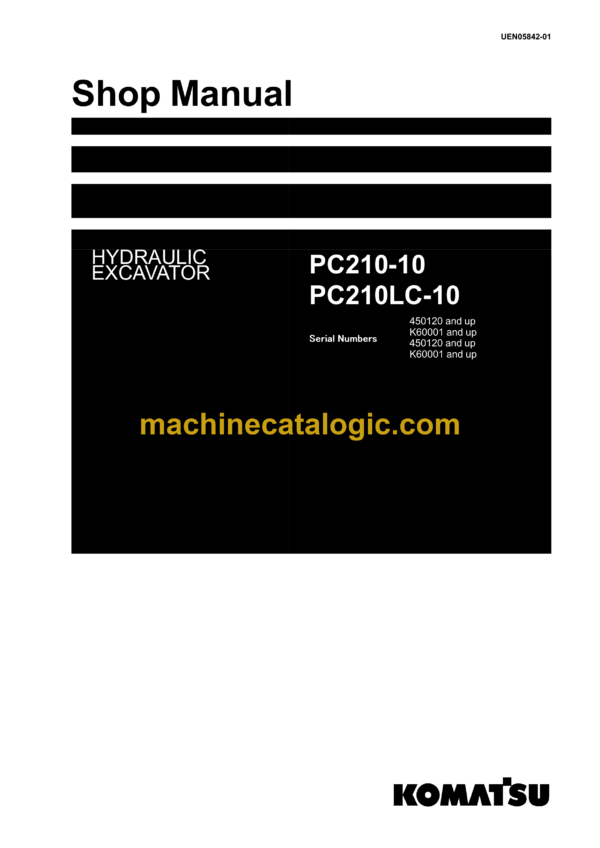 Komatsu PC210-10 PC210LC-10 Hydraulic Excavator Shop Manual (UEN05842-01)