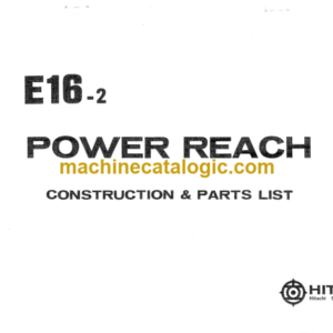 Hitachi E16-2 Power Reach Parts Catalog