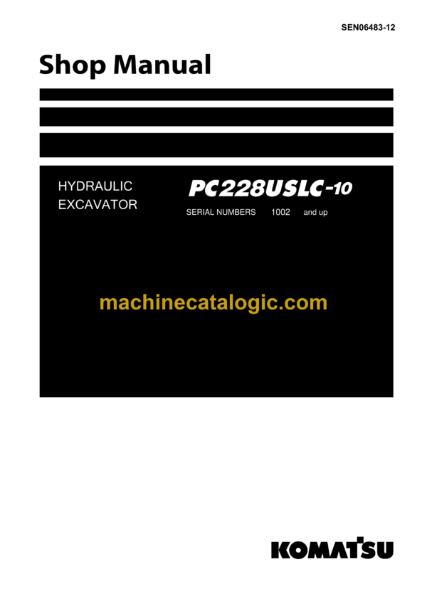 Komatsu PC228USLC-10 Hydraulic Excavator Shop Manual (SEN06483-12)