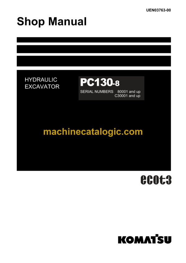 Komatsu PC130-8 Hydraulic Excavator Shop Manual (UEN03763-00)