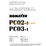 Komatsu PC02-1 PC03-1 Hydraulic Excavator Shop Manual (SEBM021S0102)